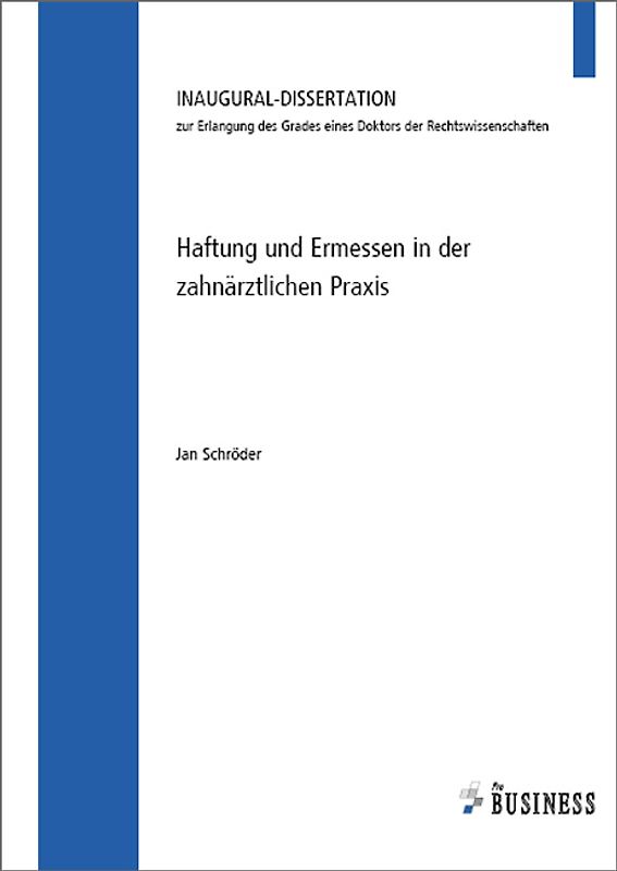Haftung und Ermessen in der zahnärztlichen Praxis