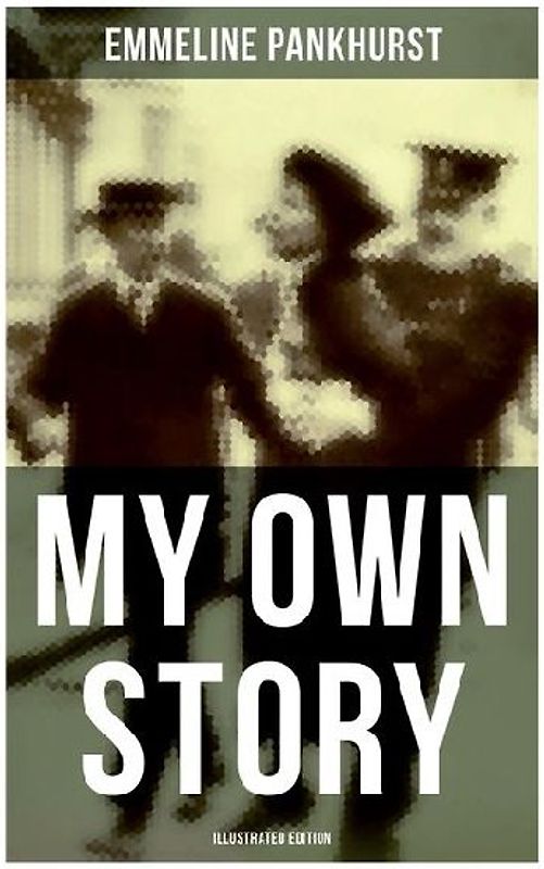 My Own Story (Illustrated Edition)