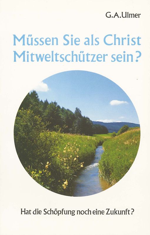 Müssen Sie als Christ Mitweltschützer sein?