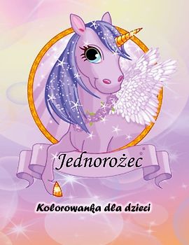 Kolorowanka dla dzieci z jednoro¿cem