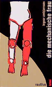 Die mechanische Frau. Kriminalroman