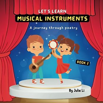 Musical Instruments: A Journey Through Poetry Book 2 (Let's Learn, Band 2)