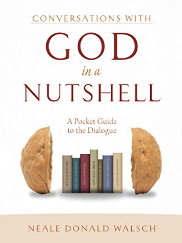 Conversations with God in a Nutshell: A Pocket Guide to the Dialogue
