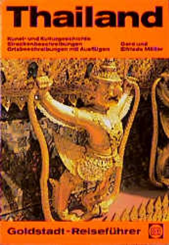 Thailand. Kunst- und Kulturgeschichte, Streckenbeschreibungen. Ortsbeschreibungen mit Ausflügen