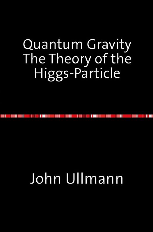 Quantum Gravity The Theory of the Higgs-Particle