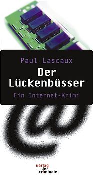 Der Lückenbüsser. Ein Internet-Krimi