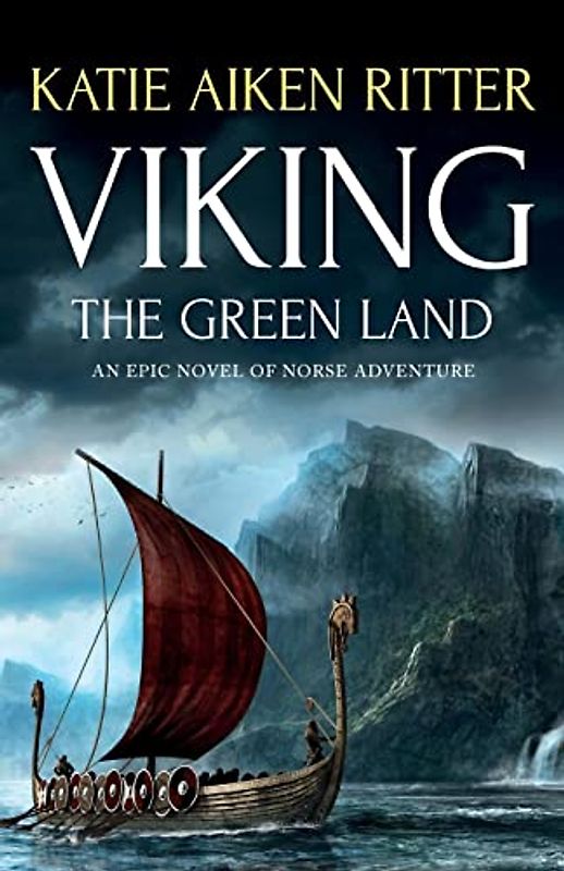 Viking: The Green Land: An Epic Novel of Norse Adventure (Norse Adventure Series, Band 3)
