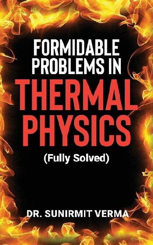 Formidable Problems in Thermal Physics