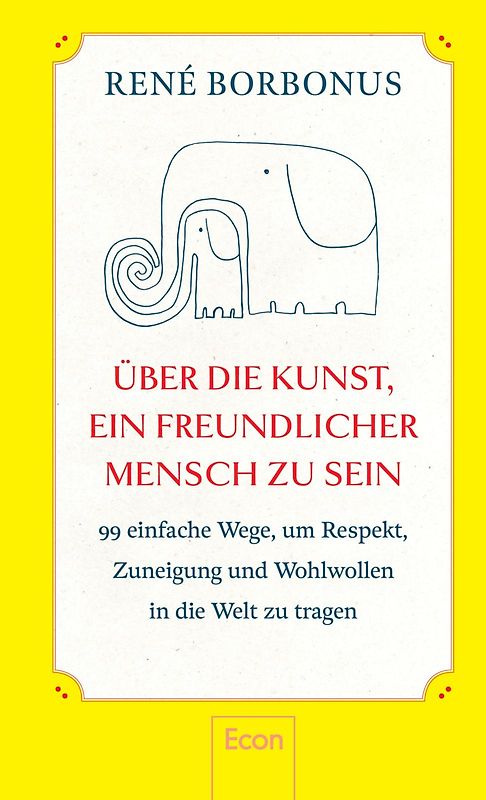 Über die Kunst, ein freundlicher Mensch zu sein