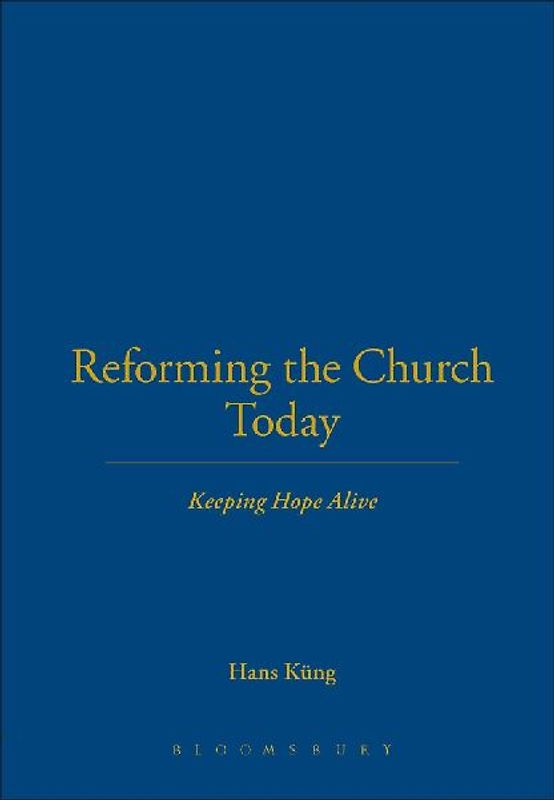 Reforming the Church Today