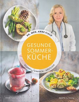Gesunde Sommerküche – Schnell, einfach, köstlich