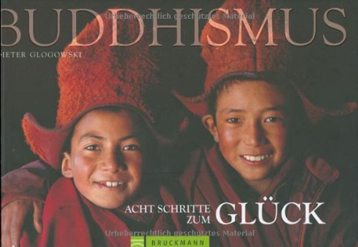 Buddhismus - Acht Schritte zum Glück