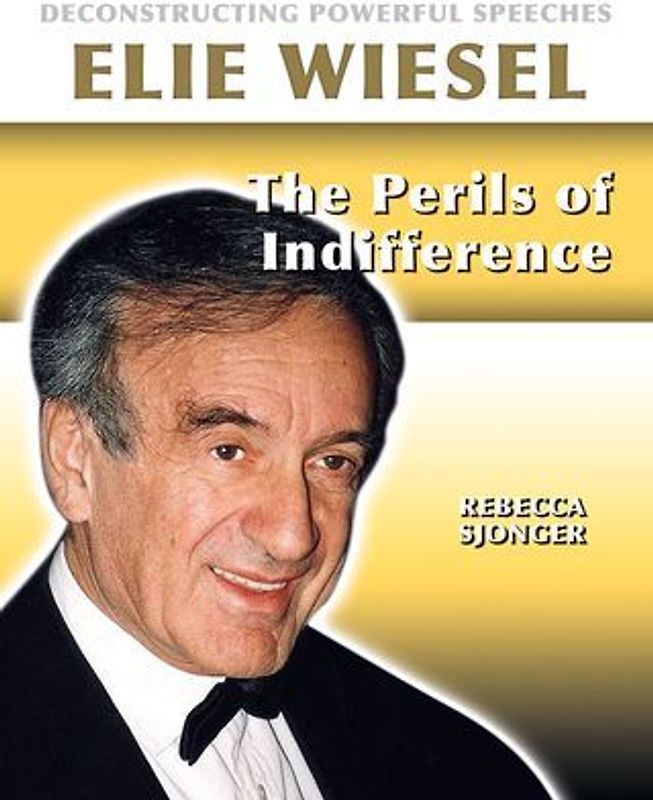 Elie Wiesel: The Perils of Indifference
