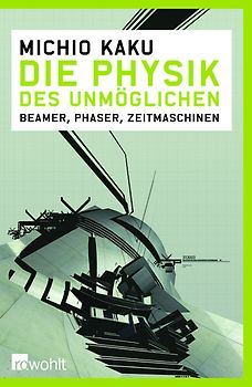 Die Physik des Unmöglichen