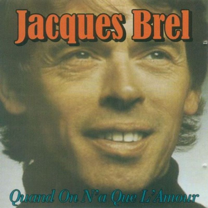 Jacques Brel - Jacques Brel