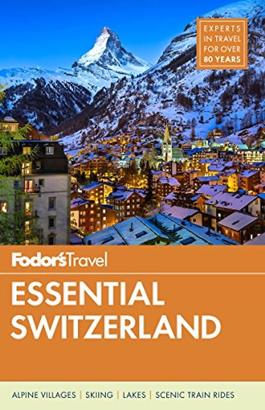 Fodor's Essential Switzerland (Full-color Travel Guide)