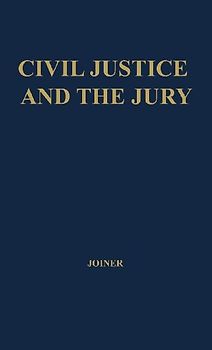 Civil Justice and the Jury