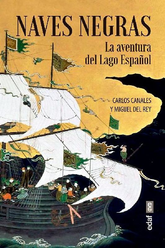 Naves negras : la aventura del lago español