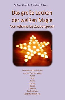 Das große Lexikon der weißen Magie