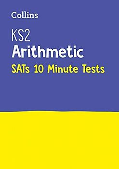 Letts Ks2 Sats Success - Ks2 Maths Arithmetic Sats 10-Minute Tests