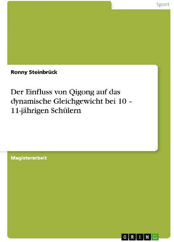 Der Einfluss von Qigong auf das dynamische Gleichgewicht bei 10 - 11-jährigen Schülern