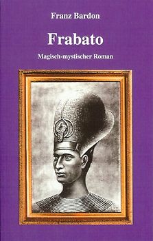 Frabato. Magisch-mystischer Roman
