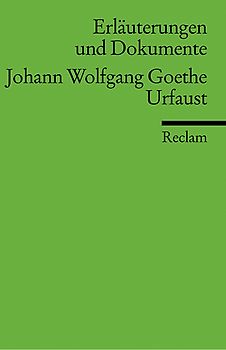 Erläuterungen und Dokumente zu Johann Wolfgang von Goethe: Urfaust