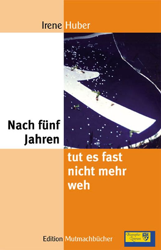 Nach fünf Jahren tut es fast nicht mehr weh
