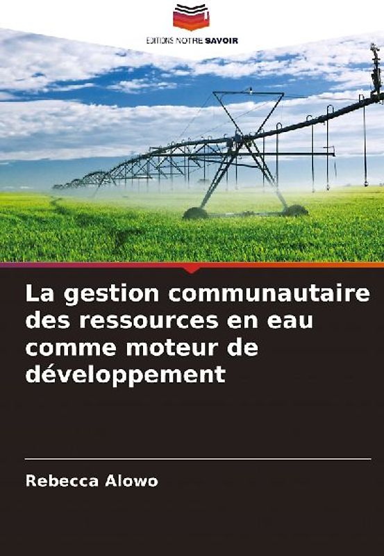 La gestion communautaire des ressources en eau comme moteur de développement