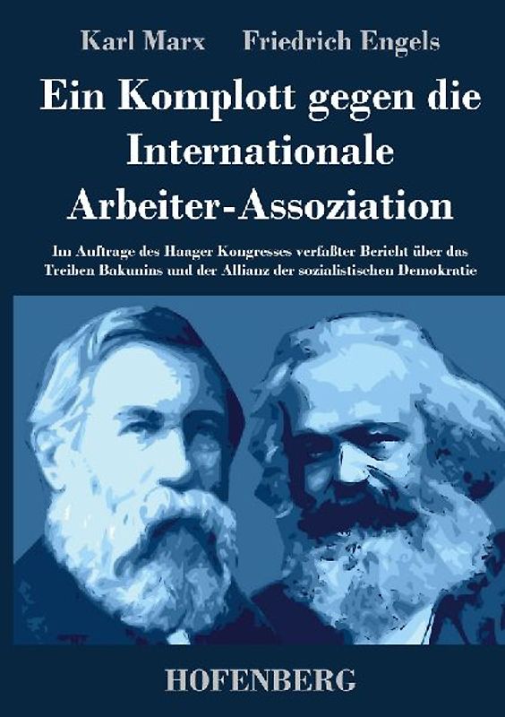 Ein Komplott gegen die Internationale Arbeiter-Assoziation