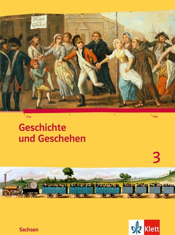 Geschichte und Geschehen 3. Ausgabe Sachsen Gymnasium