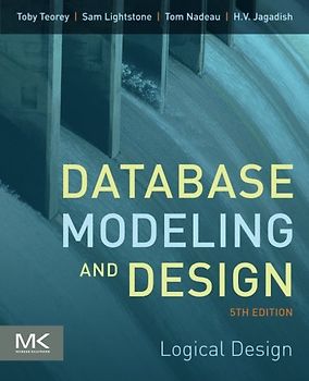 Database Modeling and Design: Logical Design  - Toby J. Teorey [Fifth Edition]