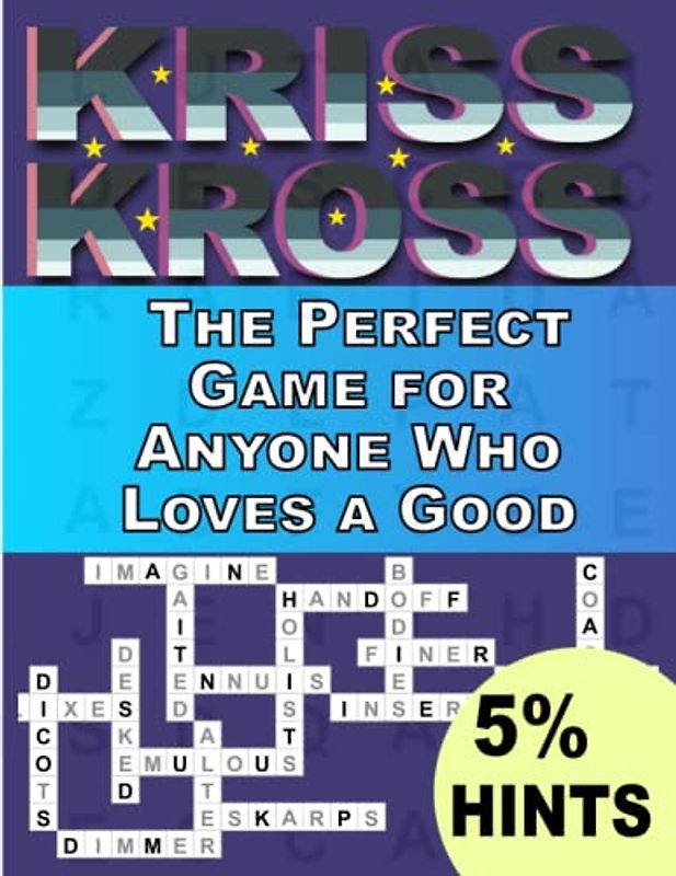 Kriss Kross Puzzles Book For Adults With 5% Hints: The Perfect Game for Anyone Who Loves a Good Challenge ,Crosswords