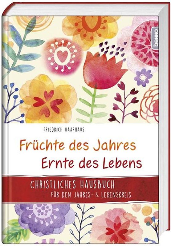 Früchte des Jahres − Ernte des Lebens