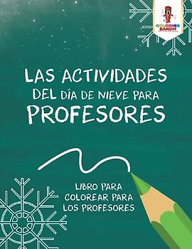 Las Actividades Del Día De Nieve Para Profesores