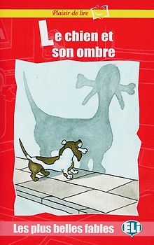 Le chien et son ombre. Buch mit Audio-CD. Französische Lektüre für das 1. Lernjahr