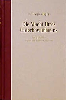 Die Macht Ihres Unterbewusstseins