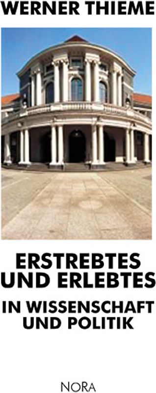 Erstrebtes und Erlebtes in Wissenschaft und Politik