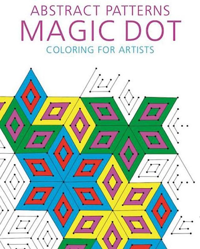 Abstract Patterns: Magic Dot Coloring for Artists