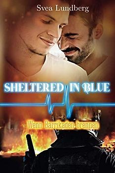Sheltered in blue: Wenn Barrikaden brennen