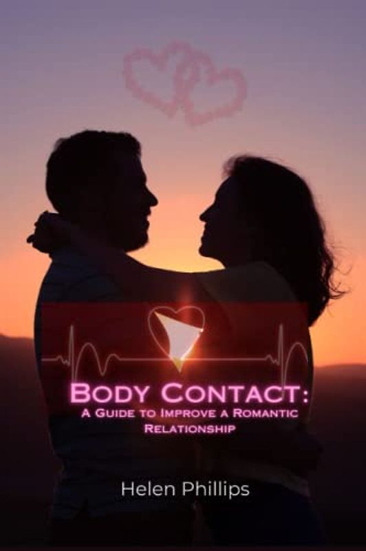 Body Contact:: A Guide to Improve a Romantic Relationship