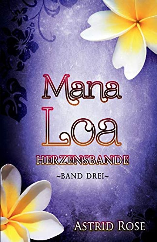 Mana Loa (3): Herzensbande