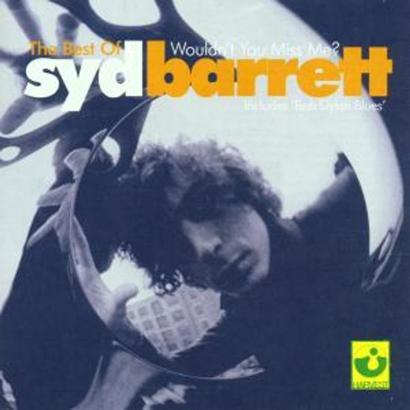 Syd Barrett - Wouldn'T You Miss Me-the  Best