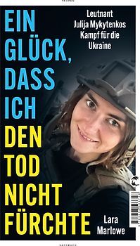 Ein Glück, dass ich den Tod nicht fürchte