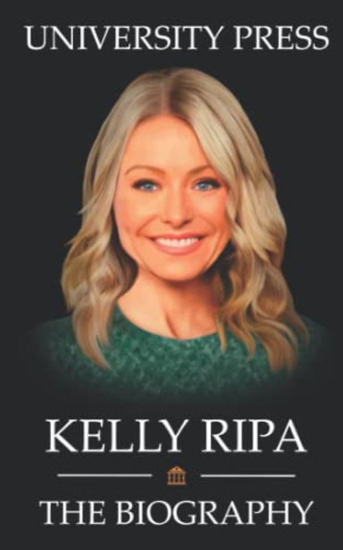 Kelly Ripa Book: The Biography of Kelly Ripa