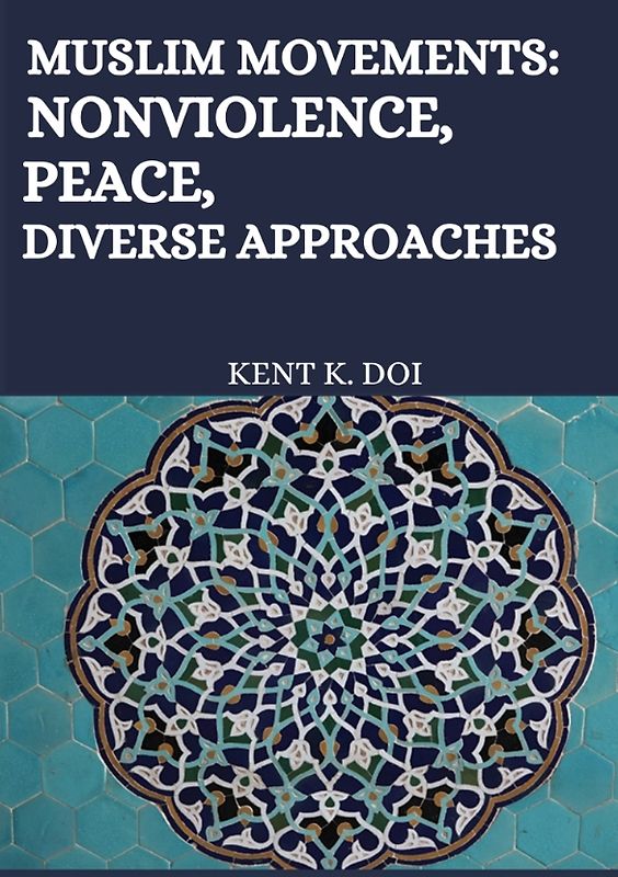 Muslim movements: Nonviolence, Peace, Diverse Approaches