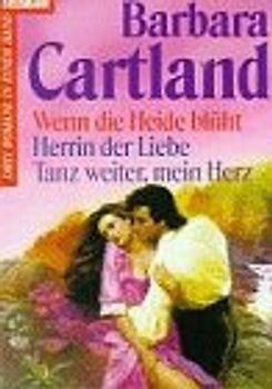 Wenn die Heide blüht /Herrin der Liebe /Tanz weiter mein Herz