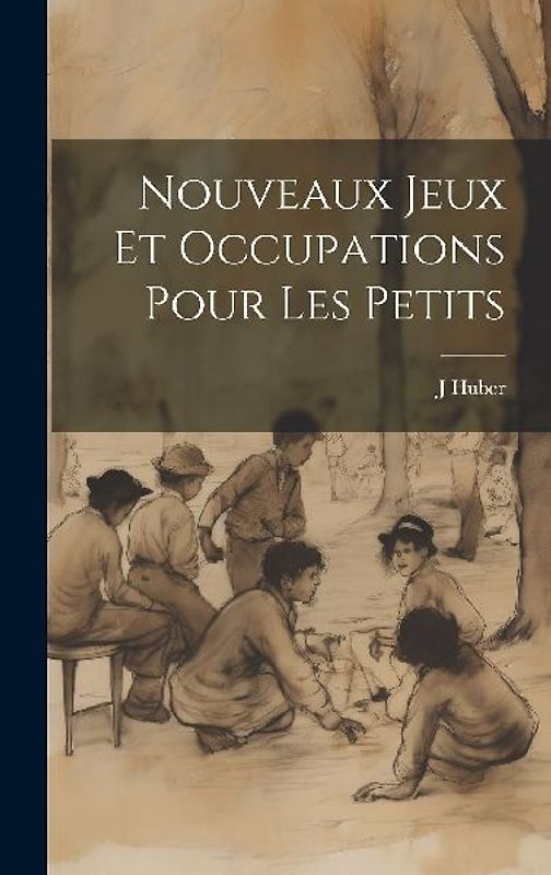 Nouveaux Jeux Et Occupations Pour Les Petits