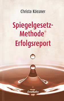 Spiegelgesetz-Methode® Erfolgsreport