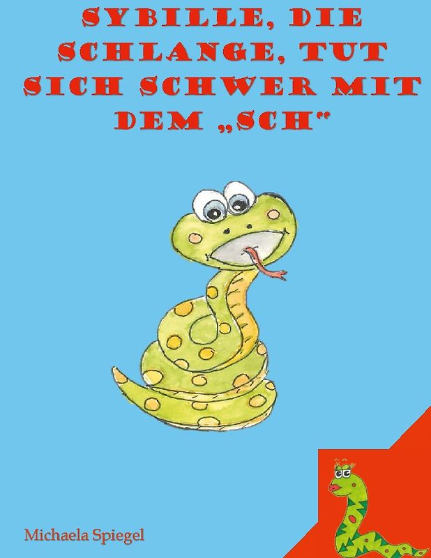 Sybille, die Schlange, tut sich schwer mit dem "SCH"